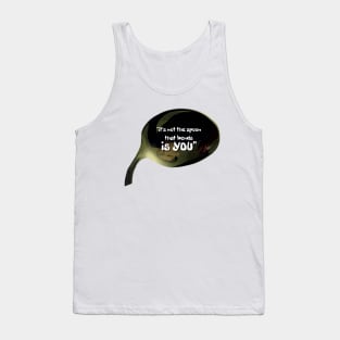 The spoon doesn't exist Tank Top